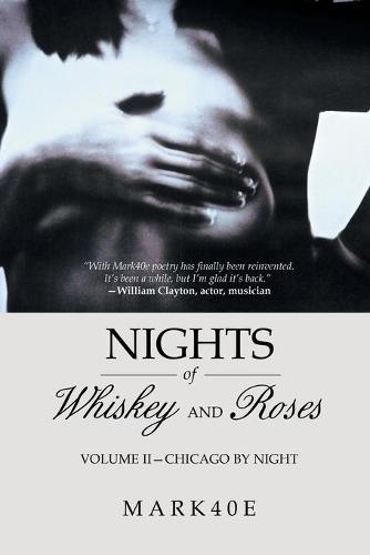 Nights of Whiskey and Roses: Volume II-Chicago by Night (Paperback)