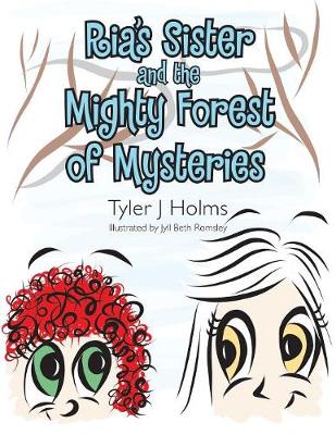 Ria's Sister and the Mighty Forest of Mysteries (Paperback)