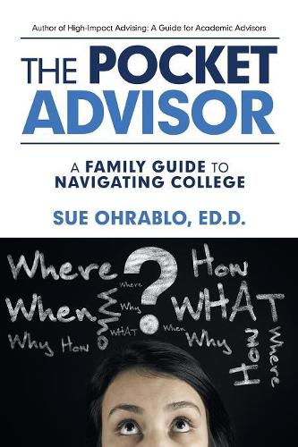 The Pocket Advisor: A Family Guide to Navigating College (Paperback)