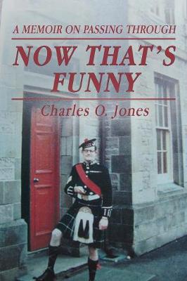 Now That's Funny: A Memoir on Passing Through (Paperback)