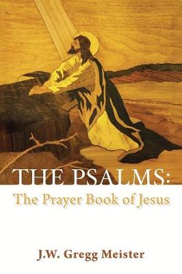 The Psalms: the Prayer Book of Jesus (Paperback)
