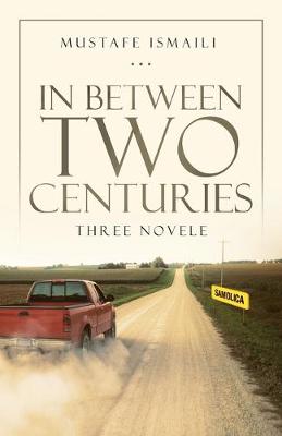 In Between Two Centuries: Three Novele (Paperback)