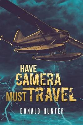 Have Camera, Must Travel (Paperback)