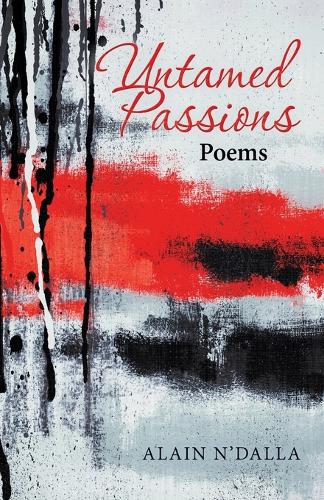 Untamed Passions: Poems (Paperback)
