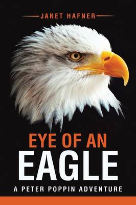 Eye of an Eagle: A Peter Poppin Adventure (Paperback)