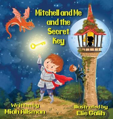 Mitchell and Me and the Secret Key - Mitchell and Me 1 (Hardback)