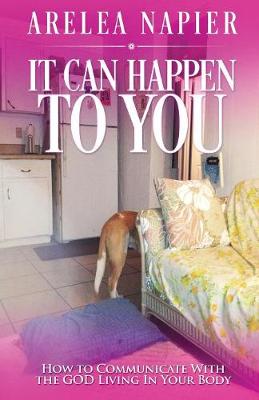It Can Happen to You: How to Communicate with the God Living in Your Body - Laws of the Spiritual Realm 1 (Paperback)