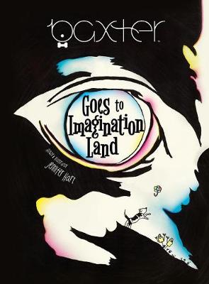 Baxter Goes to Imagination Land - Baxter Books 2 (Hardback)