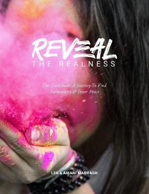 Reveal the Realness (the Guidebook): A Journey to Find Authenticity & Inner Peace (Paperback)