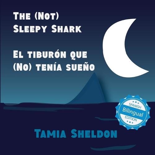 The (Not) Sleepy Shark / El Tibur n Que (No) Ten a Sue o (Paperback)