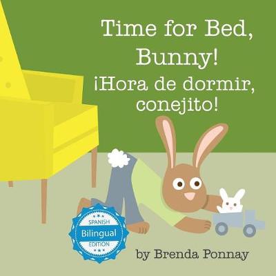 Time for Bed, Bunny / hora de Dormir, Conejito! (Paperback)