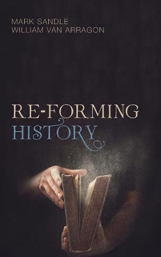 Re-Forming History (Hardback)