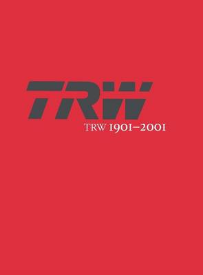 Trw 1901-2001: A Tradition of Innovation (Hardback)