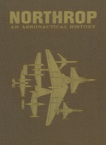 Northrop: An Aeronautical History (Hardback)