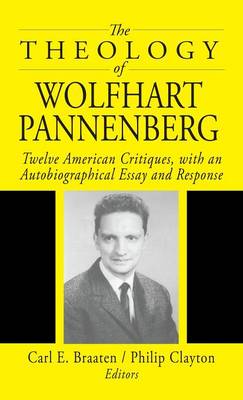 The Theology of Wolfhart Pannenberg (Hardback)