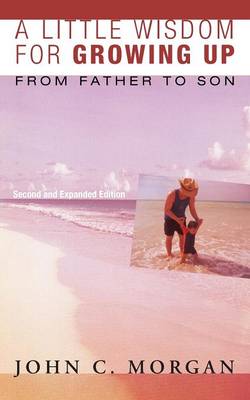 A Little Wisdom for Growing Up, Second and Expanded Edition (Paperback)