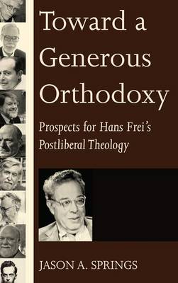 Toward a Generous Orthodoxy (Hardback)