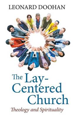 The Lay-Centered Church (Paperback)