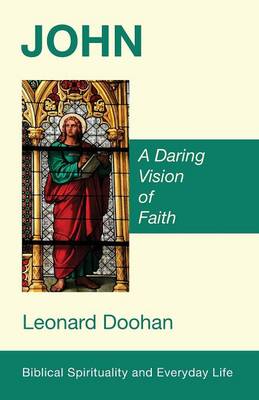 John - Biblical Spirituality and Everyday Life (Paperback)