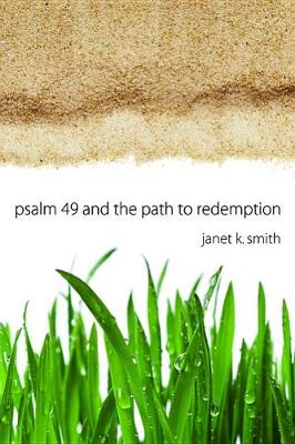 Psalm 49 and the Path to Redemption (Hardback)