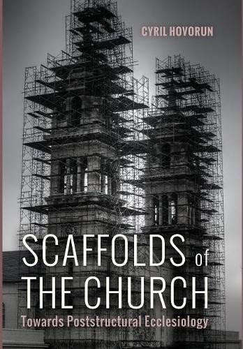 Scaffolds of the Church (Hardback)