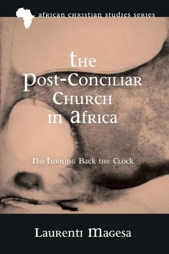 The Post-Conciliar Church in Africa - African Christian Studies 16 (Paperback)
