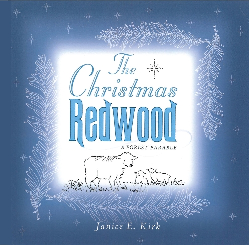 The Christmas Redwood: A Forest Parable (Paperback)
