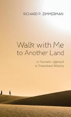 Walk with Me to Another Land (Hardback)