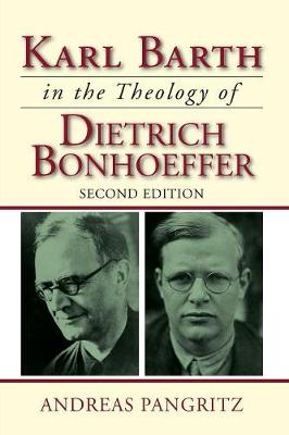 Karl Barth in the Theology of Dietrich Bonhoeffer (Paperback)