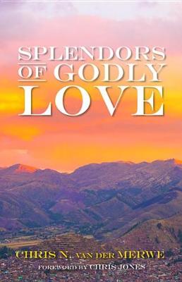 Splendors of Godly Love (Paperback)