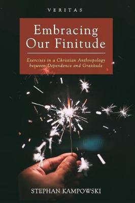 Embracing Our Finitude - Veritas 29 (Paperback)