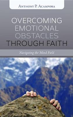 Overcoming Emotional Obstacles Through Faith (Paperback)