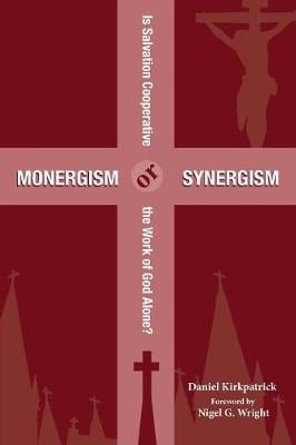 Monergism or Synergism (Paperback)