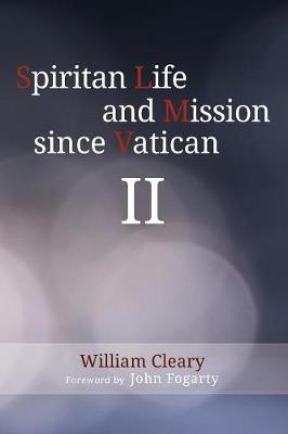 Spiritan Life and Mission Since Vatican II (Paperback)
