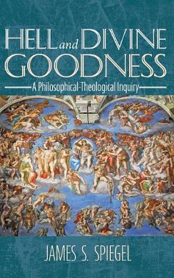 Hell and Divine Goodness (Hardback)