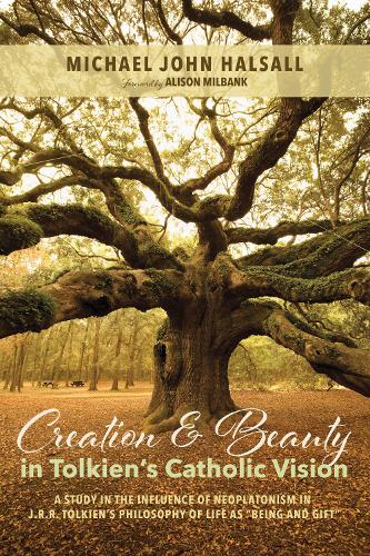Creation and Beauty in Tolkien's Catholic Vision (Paperback)