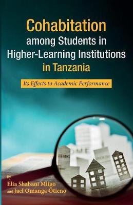 Cohabitation Among Students in Higher-Learning Institutions in Tanzania (Paperback)