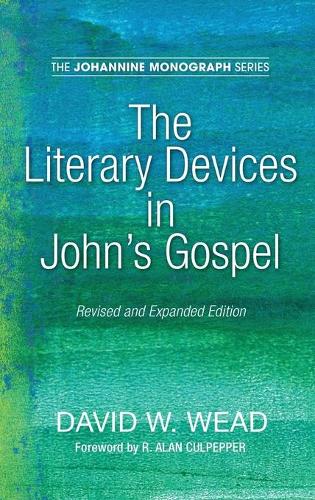The Literary Devices in John's Gospel - Johannine Monograph 6 (Hardback)