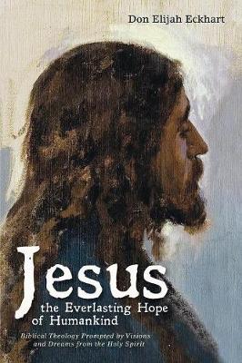 Jesus the Everlasting Hope of Humankind (Paperback)