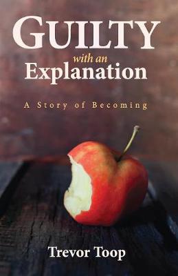 Guilty with an Explanation (Paperback)