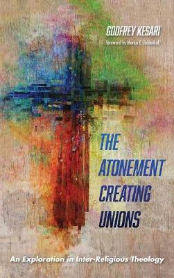 The Atonement Creating Unions (Hardback)