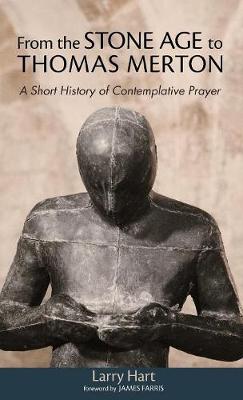 From the Stone Age to Thomas Merton (Hardback)