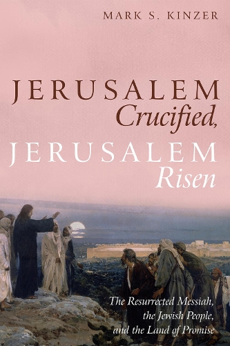 Jerusalem Crucified, Jerusalem Risen (Paperback)