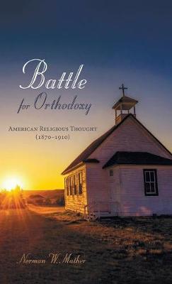 Battle for Orthodoxy (Hardback)
