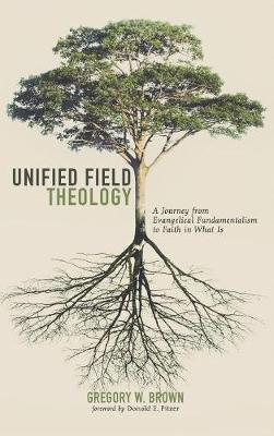 Unified Field Theology (Hardback)
