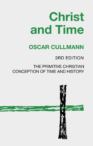 Christ and Time, 3rd Edition (Paperback)