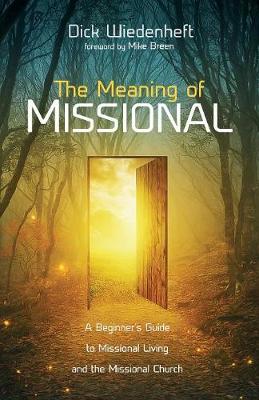 The Meaning of Missional (Paperback)