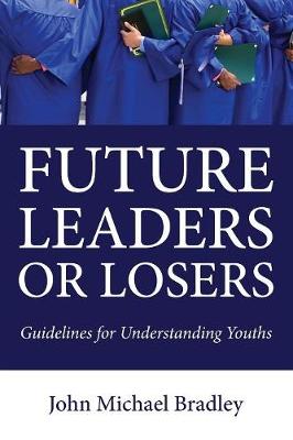 Future Leaders or Losers (Paperback)