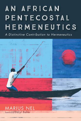 An African Pentecostal Hermeneutics (Paperback)