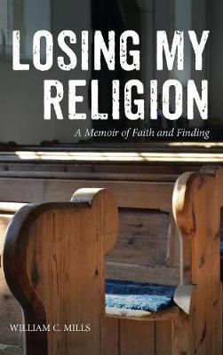 Losing My Religion (Hardback)